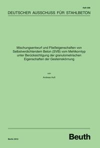 Mischungsentwurf und Fließeigenschaften von Selbstverdichtendem Beton (SVB) vom Mehlkorntyp unter Berücksichtigung der granulometrischen Eigenschaften der Gesteinskörnung - Buch mit E-Book