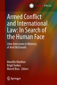 Armed Conflict and International Law: In Search of the Human Face