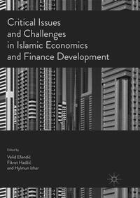 Critical Issues and Challenges in Islamic Economics and Finance Development