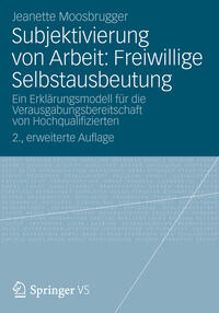 Subjektivierung von Arbeit: Freiwillige Selbstausbeutung