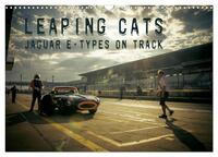 Leaping Cats - Jaguar E-Types on Track (Wandkalender 2025 DIN A3 quer), CALVENDO Monatskalender