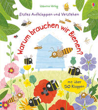 Erstes Aufklappen und Verstehen: Warum brauchen wir Bienen?