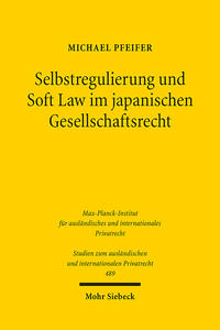 Selbstregulierung und Soft Law im japanischen Gesellschaftsrecht