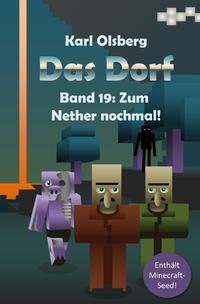 Das Dorf / Das Dorf Band 19: Zum Nether nochmal!