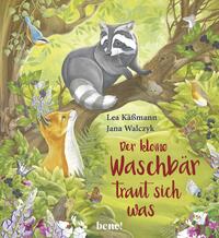 Der kleine Waschbär traut sich was – ein Bilderbuch für Kinder ab 2 Jahren