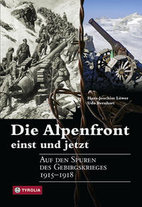 Die Alpenfront - einst und jetzt