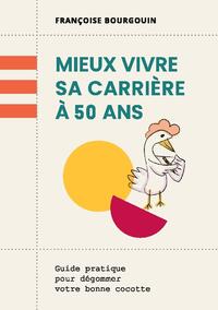 Mieux vivre sa carrière à 50 ans