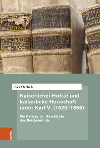 Kaiserlicher Hofrat und kaiserliche Herrschaft unter Karl V. (1520–1556)