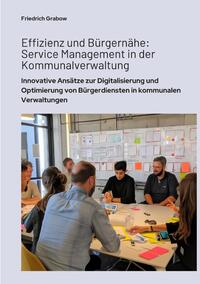 Effizienz und Bürgernähe: Service Management in der Kommunalverwaltung