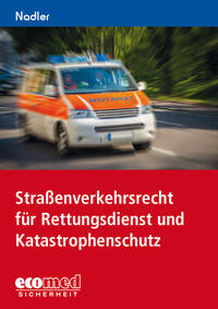 Straßenverkehrsrecht für Rettungsdienst und Katastrophenschutz