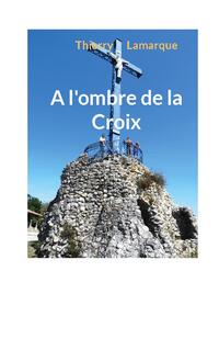 A l'ombre de la Croix