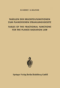 Tabellen der Bruchteilfunktionen zum Planckschen Strahlungsgesetz / Tables of the Fractional Functions for the Planck Radiation Law