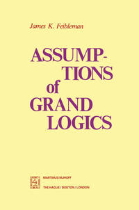 Assumptions of Grand Logics