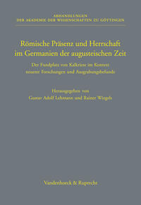 Römische Präsenz und Herrschaft im Germanien der augusteischen Zeit