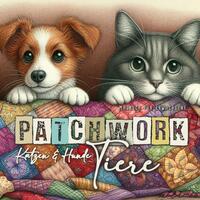 Patchwork Tiere Hunde und Ktzen Malbuch für Erwachsene