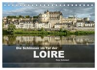 Die Schlösser im Tal der Loire (Tischkalender 2025 DIN A5 quer), CALVENDO Monatskalender