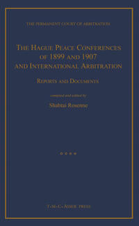 The Hague Peace Conferences of 1899 and 1907 and International Arbitration:Reports and Documents