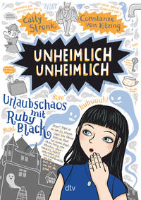 Unheimlich unheimlich – Urlaubschaos mit Ruby Black