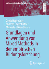 Grundlagen und Anwendung von Mixed Methods in der empirischen Bildungsforschung