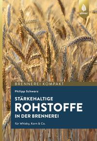 Stärkehaltige Rohstoffe für die Brennerei