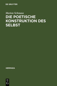 Die poetische Konstruktion des Selbst