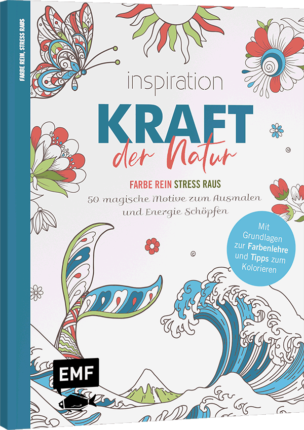 Inspiration Kraft der Natur – 50 magische Motive zum Ausmalen und Energie schöpfen