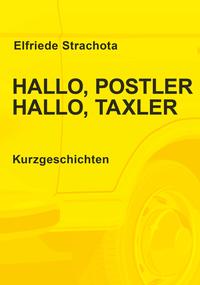 Hallo, Postler, Hallo, Taxler