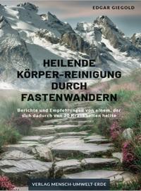 Heilende Körper-Reinigung durch Fastenwandern