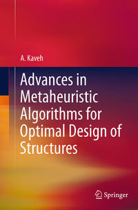 Advances in Metaheuristic Algorithms for Optimal Design of Structures