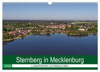 Sternberg in Mecklenburg - Luftaufnahmen von Markus Rein (Wandkalender 2025 DIN A3 quer), CALVENDO Monatskalender