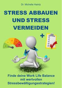 Stress abbauen und Stress vermeiden