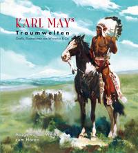 Karl Mays Traumwelten