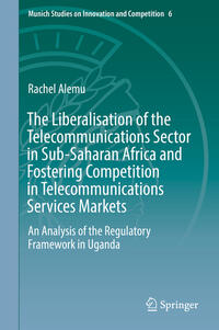 The Liberalisation of the Telecommunications Sector in Sub-Saharan Africa and Fostering Competition in Telecommunications Services Markets