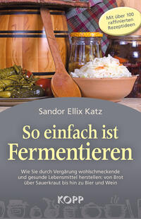 So einfach ist Fermentieren