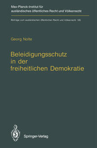 Beleidigungsschutz in der freiheitlichen Demokratie / Defamation Law in Democratic States