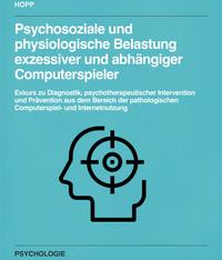 Psychosoziale und physiologische Belastung exzessiver und abhängiger Computerspieler