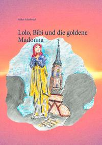 Lolo, Bibi und die goldene Madonna