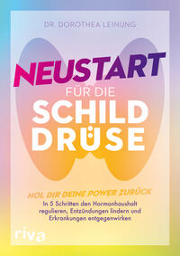 Neustart für die Schilddrüse