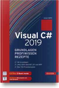 Visual C# 2019 – Grundlagen, Profiwissen und Rezepte