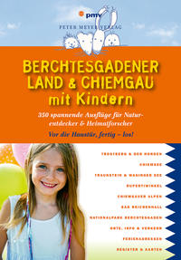 Berchtesgadener Land &amp; Chiemgau mit Kindern