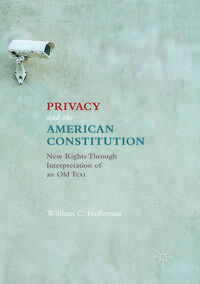 Privacy and the American Constitution