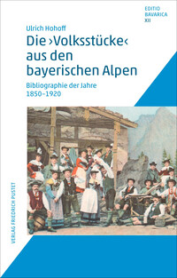 Die "Volksstücke“ aus den bayerischen Alpen