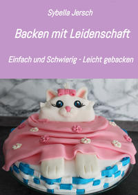 Backen mit Leidenschaft