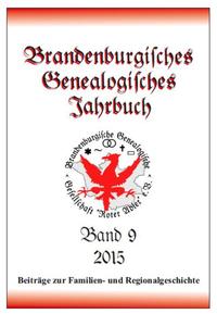 Brandenburgisches Genealogisches Jahrbuch (BGJ) / Brandenburgisches Genealogisches Jahrbuch 2015