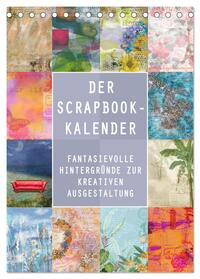 Der Scrapbook-Kalender:Fantasievolle Hintergründe zur kreativen Ausgestaltung (Tischkalender 2025 DIN A5 hoch), CALVENDO Monatskalender