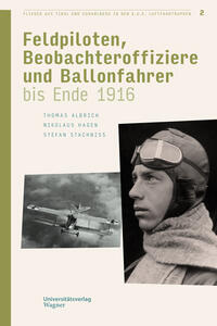 Flieger aus Tirol und Vorarlberg in den k.u.k. Luftfahrtruppen Bd. 2