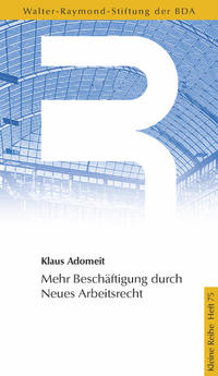 Mehr Beschäftigung durch Neues Arbeitsrecht