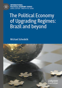 The Political Economy of Upgrading Regimes: Brazil and beyond