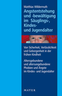 Angstentstehung und -bewältigung im Säuglings-, Kindes- und Jugendalter