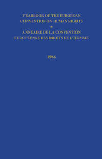 Yearbook of the European Convention on Human Right/Annuaire de la Convention Europeenne des Droits de L’Homme